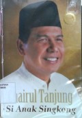 Chairul Tanjung Si Anak Singkong