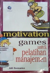 Motivation Games Untuk Pelatihan Manajemen