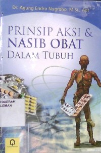 Prinsip Aksi & Nasib Obat Dalam Tubuh