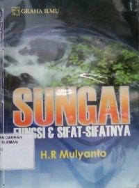 Sungai; Fungsi dan Sifat-Sifatnya