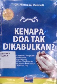 Kenapa Doa Tak Dikabulkan