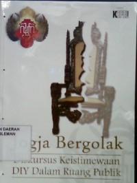 Jogja Bergolak: diskursus keistimewaan DIY dalam ruang publik