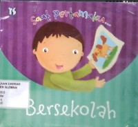 Saat Pertamaku Bersekolah