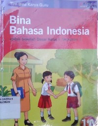 Bina Bahasa Indonesia untuk Sekolah Dasar Kelas I Semester 1
