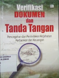 Verifikasi Dokumen dan Tanda Tangan: Pencegahan dan Penindakan Kejahatan Perbankan dan Keuangan