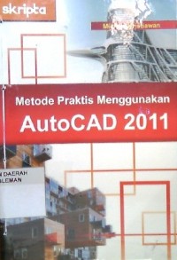 Metode Praktis Menguunakan AutoCAD 2011