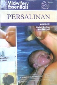 Midwifery Essentials : Persalinan Volume 3