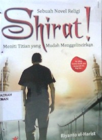 Shirat!: Meniti Titian yang Mudah Menggelincirkan