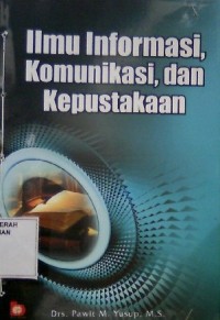 Ilmu Informasi, Komunikasi, dan Kepustakaan