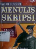 Agar Sukses Menulis Skripsi