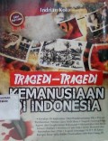 Tragedi - Tragedi Kemanusiaan di Indonesia