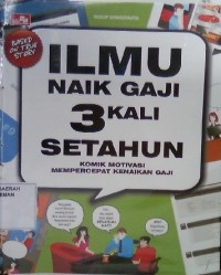 Ilmu Naik Gaji 3 Kali Setahun; Komik Motivasi Mempercepat Kenaikan Gaji