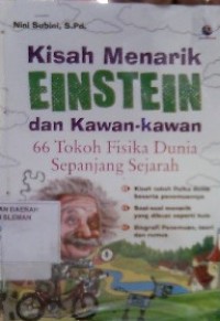 Kisah Menarik Einstein dan Kawan-kawan: 66 Tokoh Fisika Dunia Sepanjang Sejarah