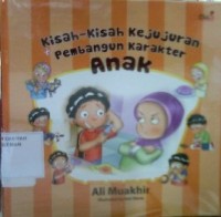 Kisah-Kisah Kejujuran Pembangun Karakter Anak