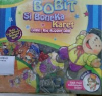 Bobit Si Boneka Karet = Bobit The Rubber Doll