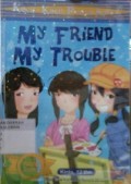 My Friend My Trouble