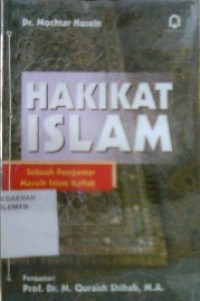 Hakikat Islam Sebuah Pengantar Meraih Islam Kaffah