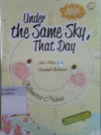 Under the Same Sky That Day: Saat Masa Lalu Kembali Berbicara