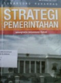 Strategi Pemerintahan: Manajemen Organisasi Publik