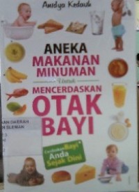 Aneka Makanan Minuman untuk Mencerdaskan Otak Bayi