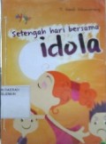 Setengah Hari Bersama Idola