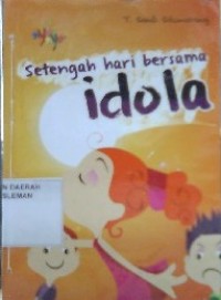 Setengah Hari Bersama Idola