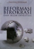 Reformasi Borokrasi Dan Iklim Investasi