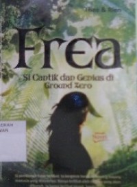 Frea: Si Cantik dan Genius di Ground Zero