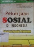 Pekerjaan Sosial Di Indonesia Sejarah dan Dinamika Perkembangan