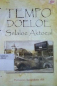 Tempo Doeloe Selaloe Aktoeal