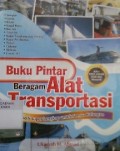 Buku Pintar Beragam Alat Transportasi