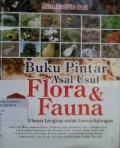 Buku Pintar Asal Usul Flora & Fauna