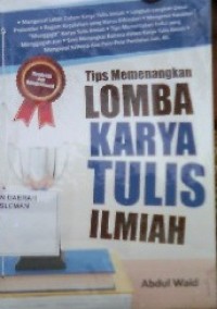 Tips Memenangkan Lomba Karya Tulis Ilmiah