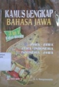 Kamus Lengkap Bahasa Jawa: Jawa-Jawa Jawa-Indonesia Indonesia-Jawa