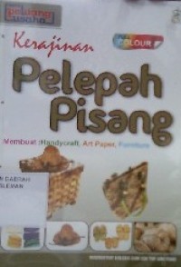 Kerajinan Pelepah Pisang Membuat : Handycraft, Art Paper, Furniture