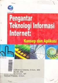 Pengantar Teknologi Informasi Internet : Konsep dan Aplikasi