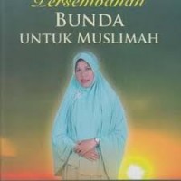 Persembahan Bunda untuk Muslimah