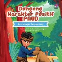 Dongeng Karakter Positif PAUD: Petualangan Sangkuriang