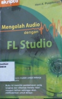 Mengolah Audio dengan FL Studio