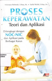 Proses Keperawatan: Teori dan Aplikasi