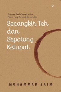 Secangkir Teh dan Sepotong Ketupat