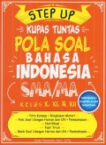 Step up kupas tuntas pola soal bahasa indonesia sma/ma kelas x, xi, & xii