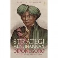 Strategi Menjinakkan Diponegoro