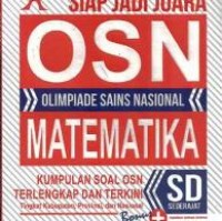 Siap Jadi Juara OSN Olimpiade Sains Nasional Matematika SD Sederajat