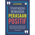 Terapi Mudah Membangun Perasaan Positif