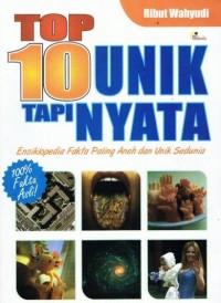 Top 10 Unik Tapi Nyata, Ensiklopedia Fakta Paling Aneh dan Unik Sedunia