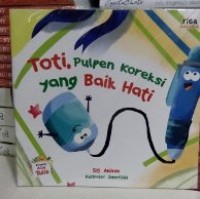 Toti, Pulpen Koreksi Yang Baik Hati