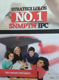 Strategi lolos no. 1 snmptn ipc