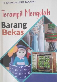 Terampil mengolah barang bekas