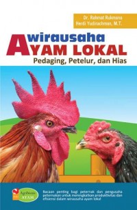 Wirausaha Ayam Lokal Pedaging,Petelur,dan Hias